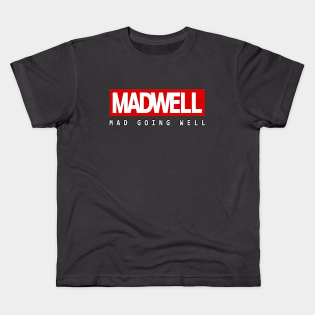 Madwell real Kids T-Shirt by Stonf